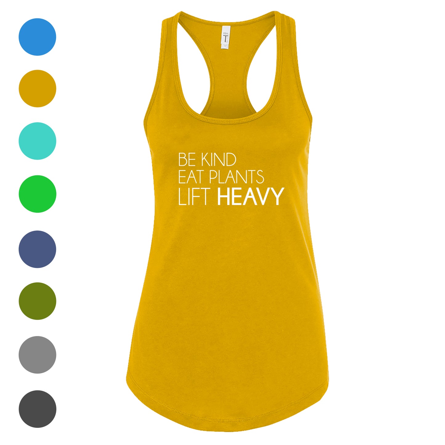 Ladies Be Kind - Eat Plants - Lift Heavy Women's Racerback Tank - 100% for Charity!