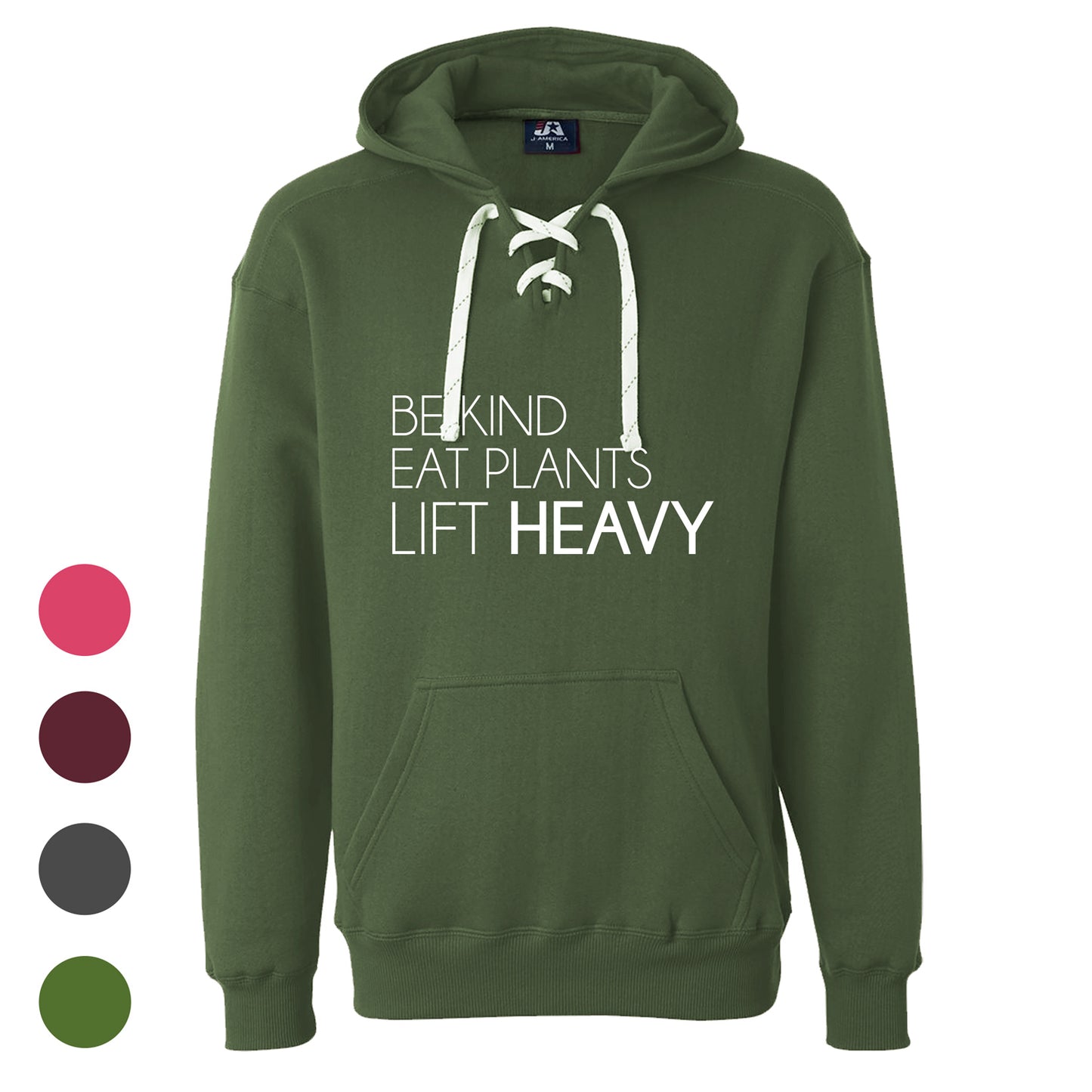 Be Kind - Eat Plants - Lift Heavy  Unisex  Sport Lace Hooded Sweatshirt - Available in 4 Colors!