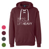 Be Kind - Eat Plants - Lift Heavy  Unisex  Sport Lace Hooded Sweatshirt - Available in 4 Colors!