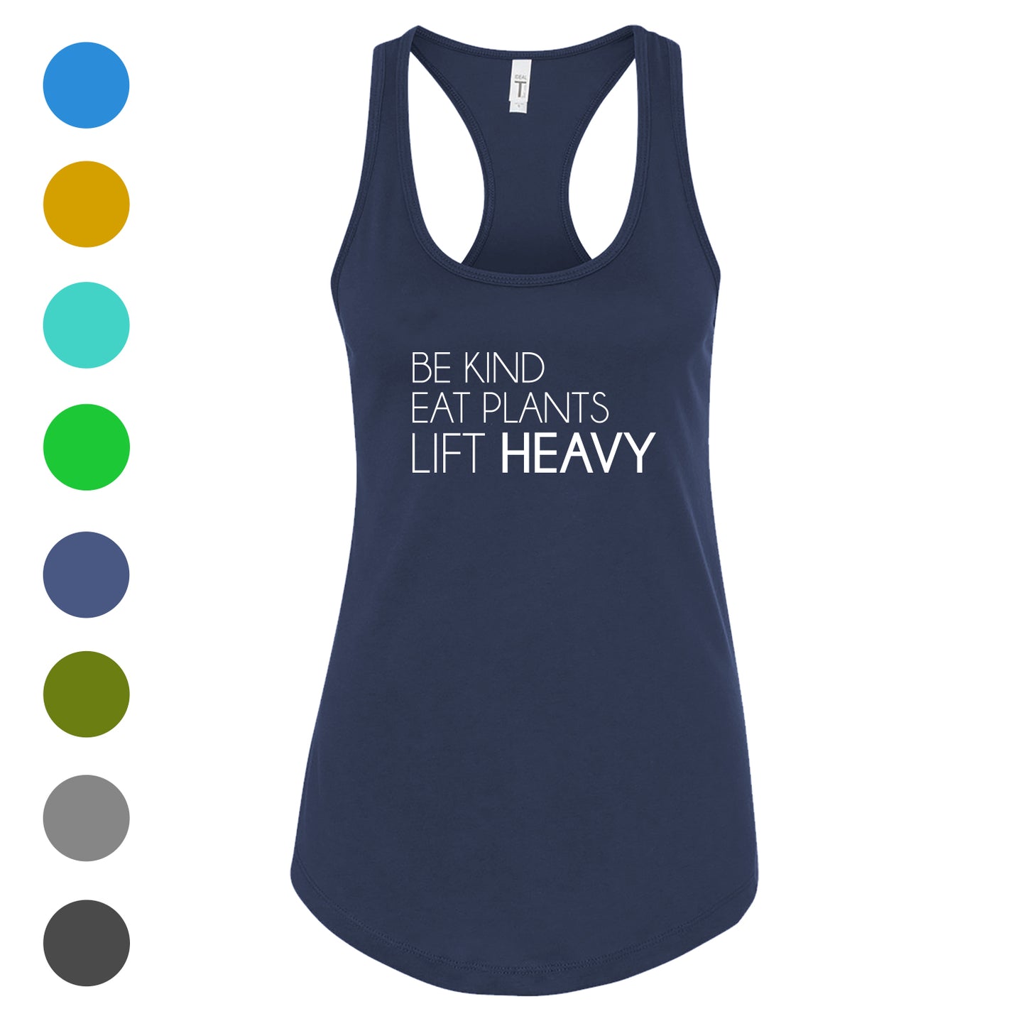 Ladies Be Kind - Eat Plants - Lift Heavy Women's Racerback Tank - 100% for Charity!