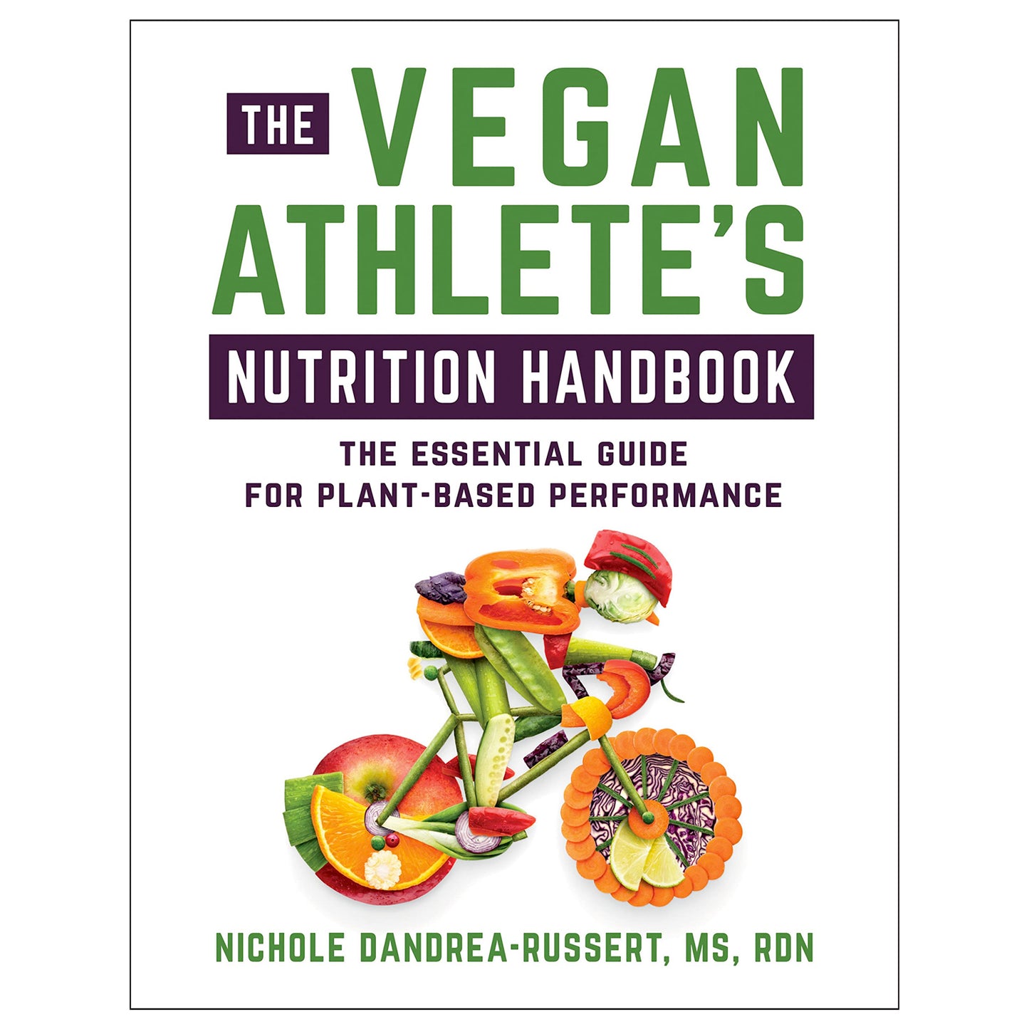 The Vegan Athlete's Nutrition Handbook: The Essential Guide for Plant-Based Performance
