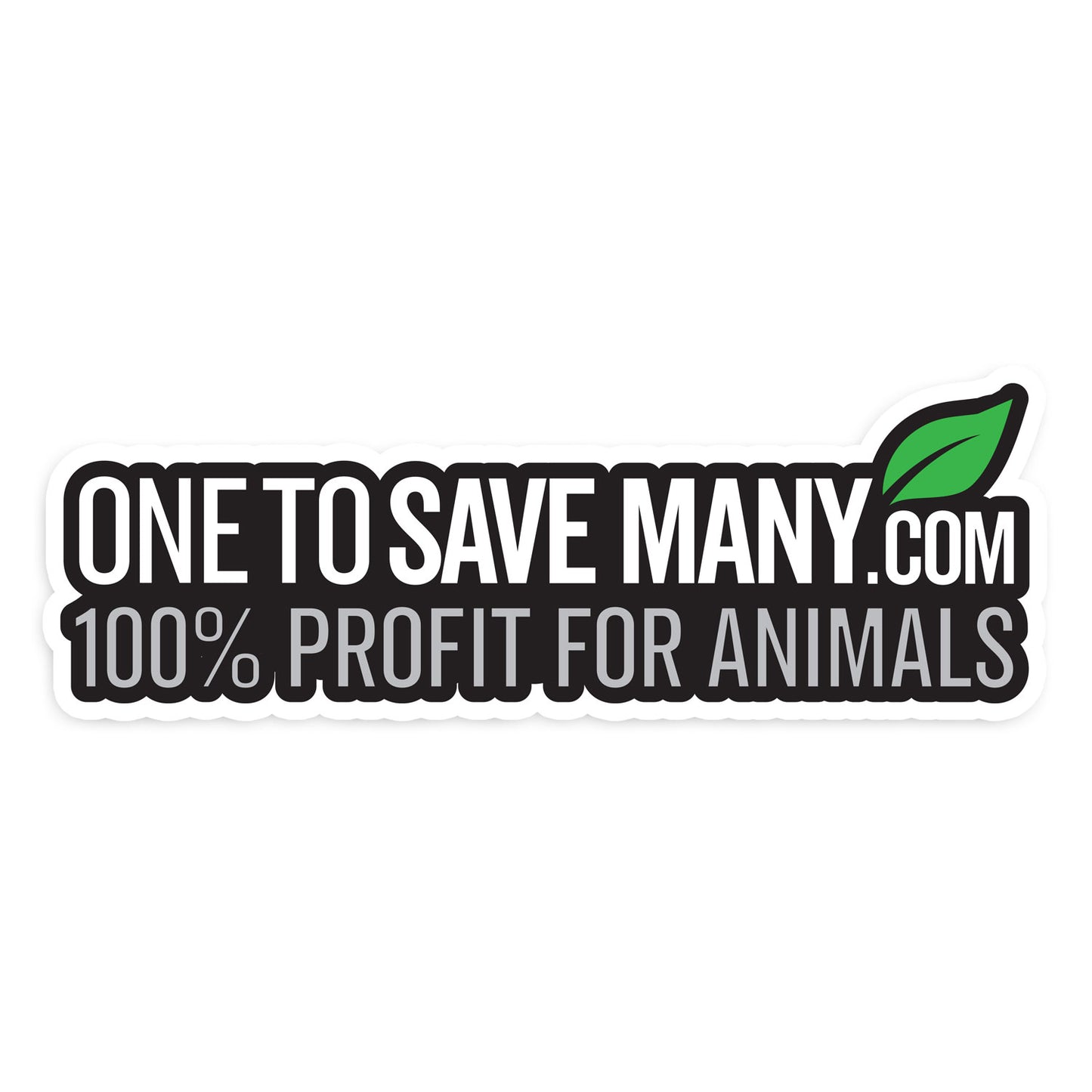 One to Save Many Glossy Vinyl Sticker - FREE SHIPPING