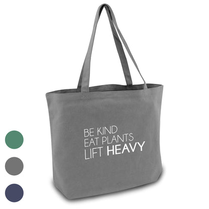 Be Kind - Eat Plants - Lift Heavy Premium Extra Large 12oz Cotton Canvas Tote