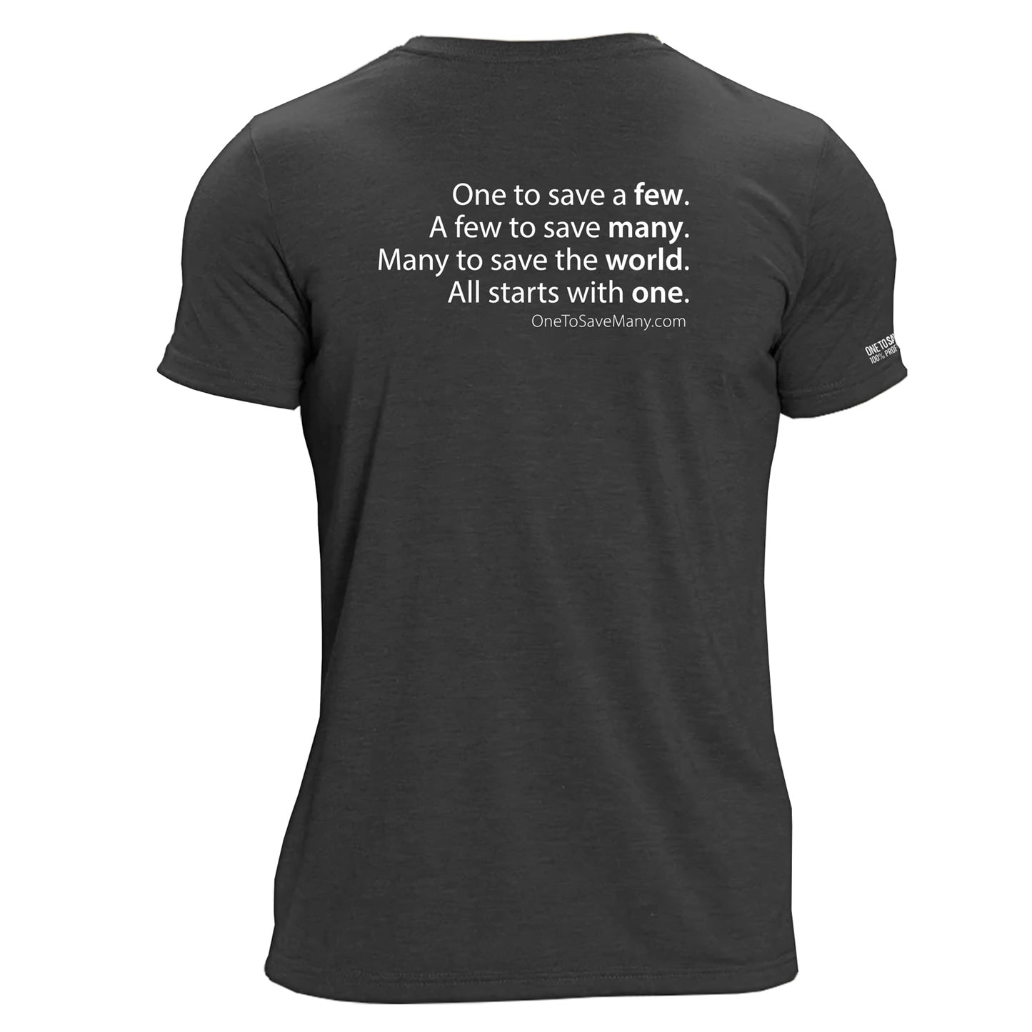 One to Save Many Quote - Unisex Tri-Blend Black T-Shirt - 100% for Charity!