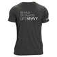One to Save Many / Be Kind - Eat Plants - Lift Heavy Unisex Tri-Blend Black T-Shirt - 100% for Charity!